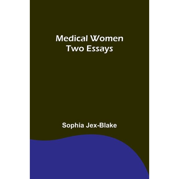 Medical Women: Two Essays, (Paperback)