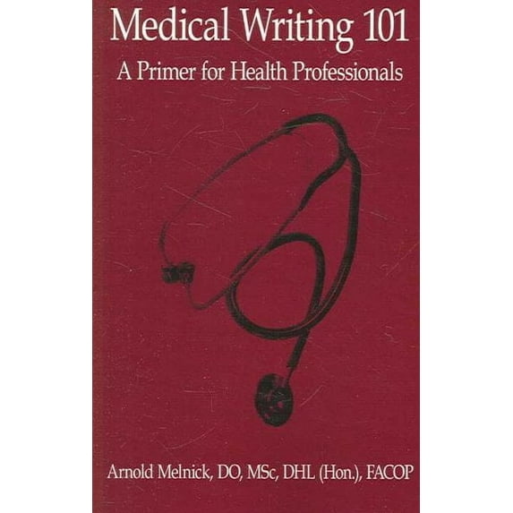 Medical Writing 101: A Primer for Health Professionals (Paperback)