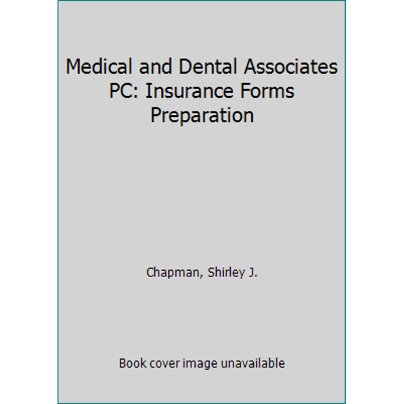 Pre-Owned Medical and Dental Associates PC: Insurance Forms Preparation (Paperback) 0827375603