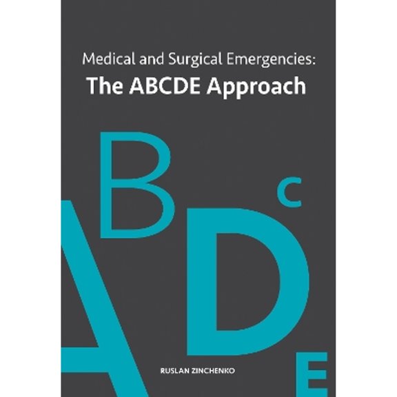 Pre-Owned Medical and Surgical Emergencies: The Abcde Approach (Paperback) by Ruslan Zinchenko