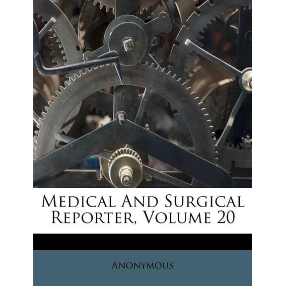 Medical and Surgical Reporter, Volume 20