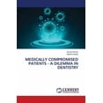 thumbnail image 1 of Medically Compromised Patients - A Dilemma in Dentistry (Paperback), 1 of 1