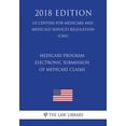 thumbnail image 1 of Medicare Program - Electronic Submission of Medicare Claims US Centers for Medicare and Medicaid Services Regulation CMS 2018 Edition Paperback 1722368616 9781722368616 The Law Library, 1 of 1