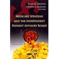 thumbnail image 1 of Medicare Spending and the Independent Payment Advisory Board, 1 of 1