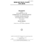 Medicare fraud, waste, and abuse, Paperback