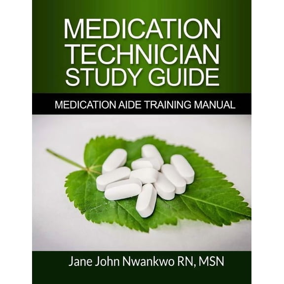 Medication Technician Study Guide: Medication Aide Training Manual, (Paperback)