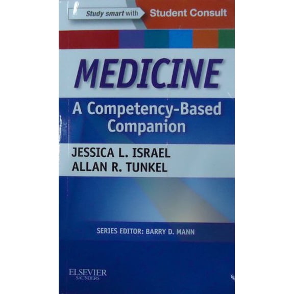 Pre-Owned Medicine: A Competency-Based Companion: With STUDENT CONSULT Online Access, 1e Israel MD, Jessica and Tunkel MD PhD MACP, Allan R