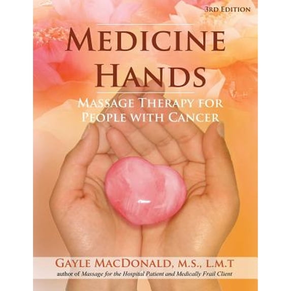 Pre-Owned Medicine Hands: Massage Therapy for People with Cancer (Paperback) 1844096394 9781844096398