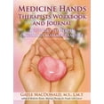 thumbnail image 1 of Medicine Hands Therapists Workbook and Journal: Activities to Deepen Oncology Massage Practice, (Paperback), 1 of 1