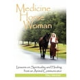 thumbnail image 1 of Medicine Horse Woman: Lessons on Spirituality and Healing from an Animal Communicator (Paperback), 1 of 1