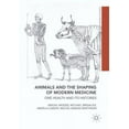 thumbnail image 1 of Medicine and Biomedical Sciences in Mode Animals and the Shaping of Modern Medicine: One Health and Its Histories, (Paperback), 1 of 1