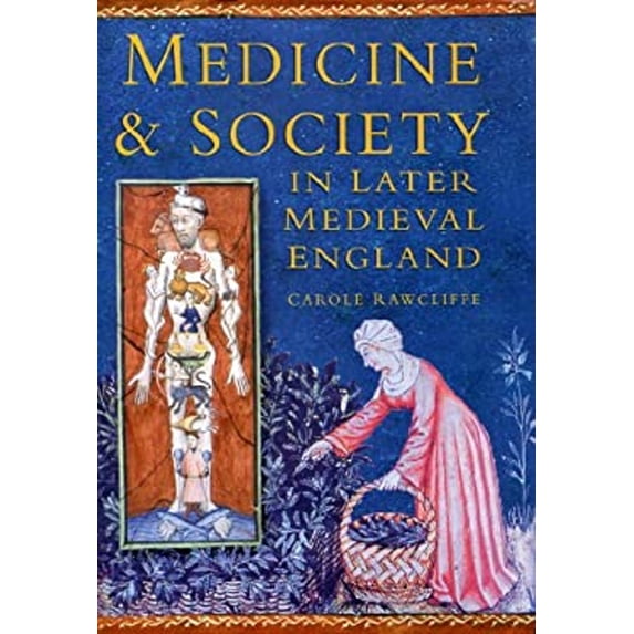 Pre-Owned Medicine and Society in Later Medieval England (Hardcover) 9780862995980