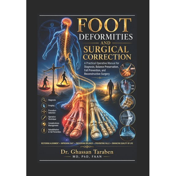 Medico-Pedia Foot Deformity & Surgical Correction: A Practical Operative Manual for Diagnosis, Balance Preservation, Fall Prevention,, (Paperback)