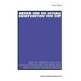 thumbnail image 1 of Medien Und Die Soziale Konstruktion Von Zeit: Ãber Die Vermittlung Von Gesellschaftlicher Zeitordnung Und Sozialem Zeitb, (Paperback), 1 of 1