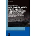 thumbnail image 1 of Medien Und Kulturelle Erinnerung Der Zweite Weltkrieg in Postsozialistischen Gedenkmuseen: Geschichtspolitik Zwischen Der 'Anrufung Europas' Und Dem Foku, Book 6, (Hardcover), 1 of 1