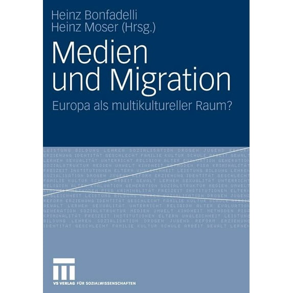 Medien Und Migration: Europa ALS Multikultureller Raum?, (Paperback)