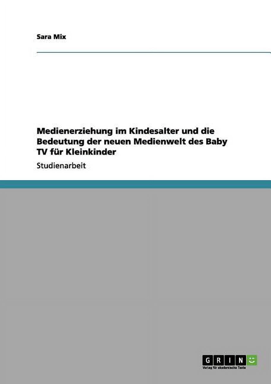 Medienerziehung Im Kindesalter Und Die Bedeutung Der Neuen Medienwelt Des Baby TV Fur Kleinkinder