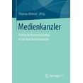 thumbnail image 1 of Medienkanzler: Politische Kommunikation in Der Kanzlerdemokratie, (Paperback), 1 of 1
