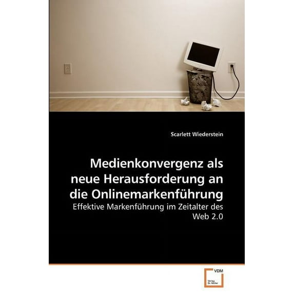 Medienkonvergenz als neue Herausforderung an die Onlinemarkenführung (Paperback)