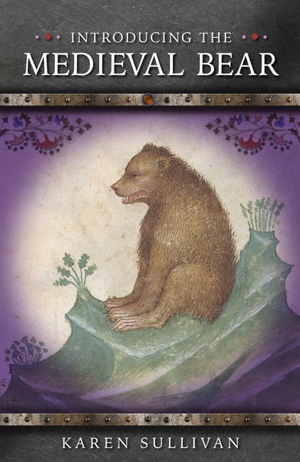 Medieval Animals Introducing the Medieval Bear, (Paperback)