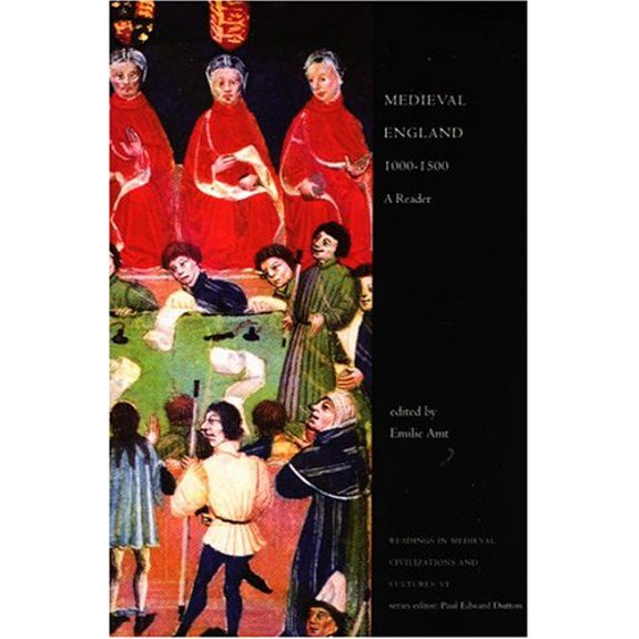 Pre-Owned Medieval England, 1000 - 1500: A Reader (Readings in Medieval Civilizations and Cultures, 6) (Paperback) 1551112442 9781551112442