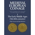thumbnail image 1 of Medieval European Coinage Medieval European Coinage: Volume 1, the Early Middle Ages (5th 10th Centuries), Book 1, (Paperback), 1 of 1