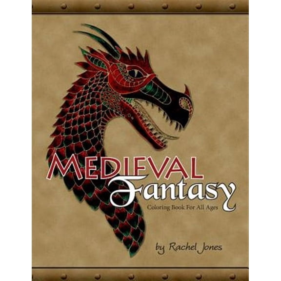 Medieval Fantasy Coloring Book: Coloring Book for All Ages