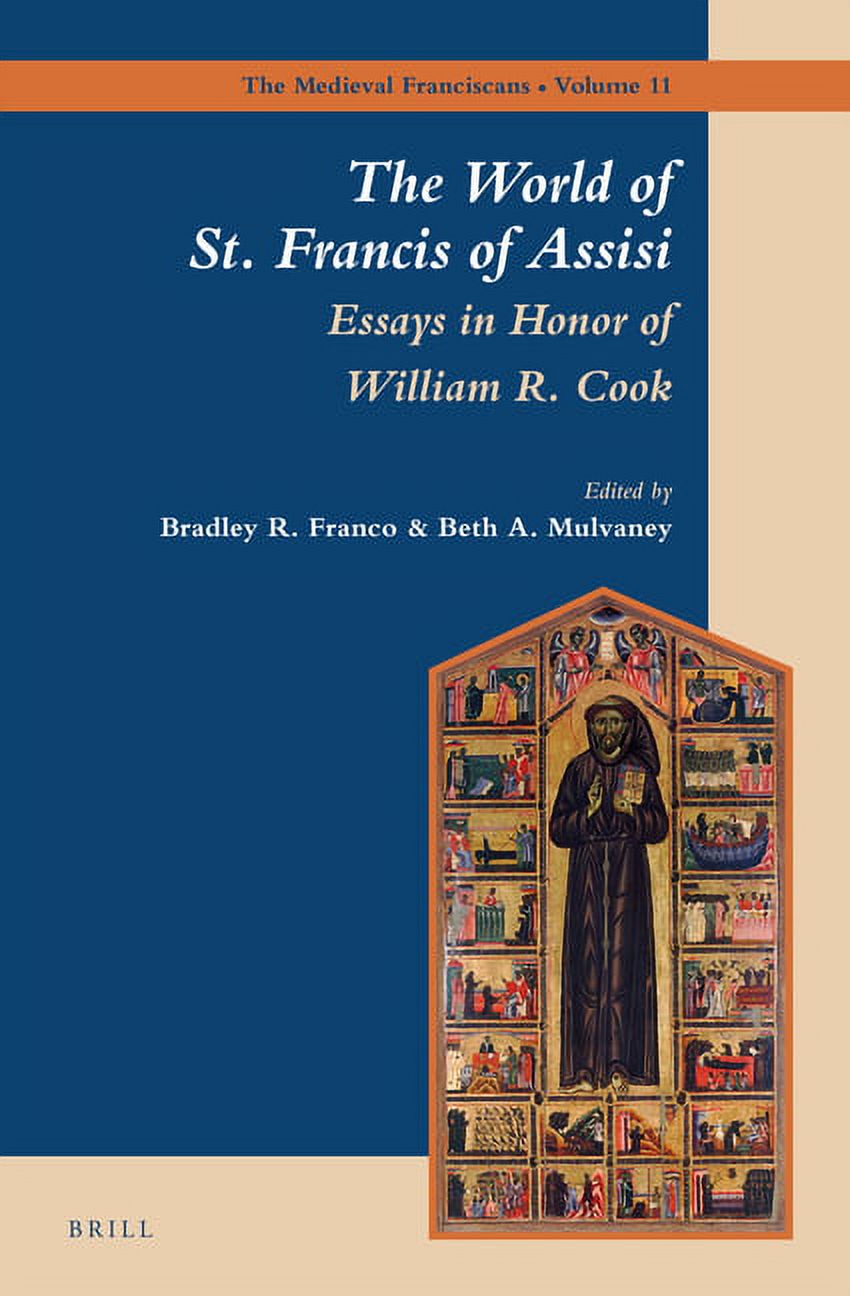 William R. Cook The World of St. Francis of Assisi: Essays in Honor of William R. Cook ...