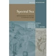 thumbnail image 1 of Medieval Interventions: Spectral Sea: Mediterranean Palimpsests in European Culture (Paperback), 1 of 1