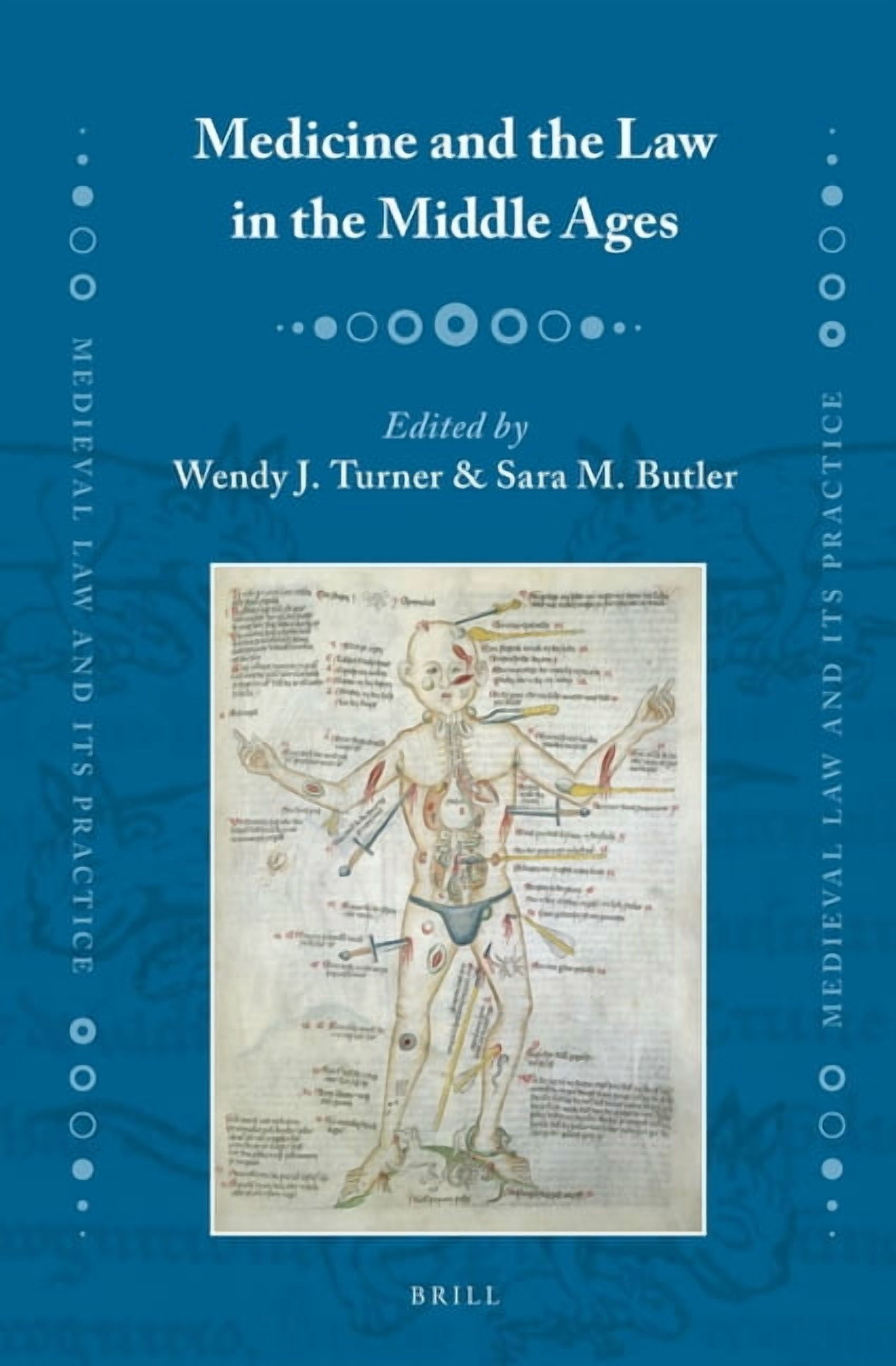 Medieval Law and Its Practice Medicine and the Law in the Middle Ages ...