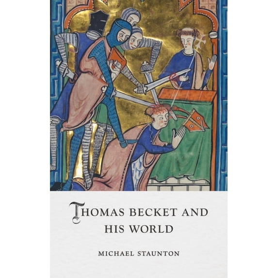 Medieval Lives Thomas Becket and His World, (Hardcover)