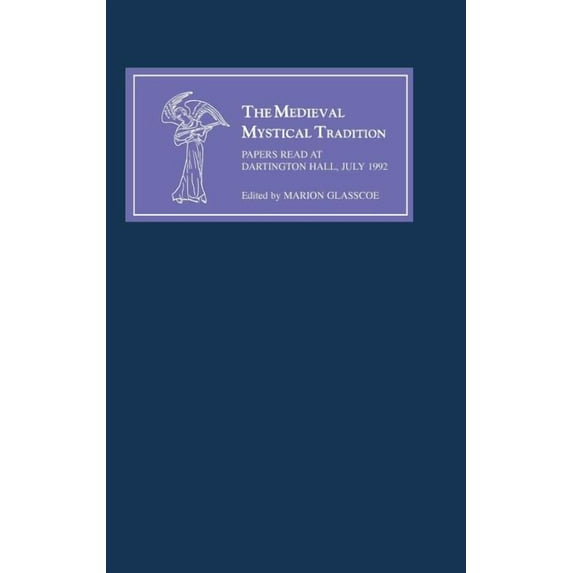 Medieval Mystical Tradition The Medieval Mystical Tradition in England V: Papers Read at Dartington Hall, July 1992, Book 5, (Hardcover)