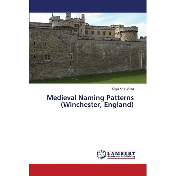 Medieval Naming Patterns (Winchester, England) (Paperback)
