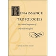 thumbnail image 1 of Medieval &amp; Renaissance Literary Stud Renaissance Tropologies: The Cultural Imagination of Early Modern England (UK), (Hardcover), 1 of 1