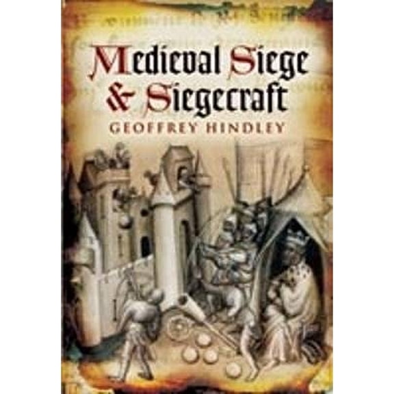 Pre-Owned Medieval Sieges and Siegecraft (Hardcover)