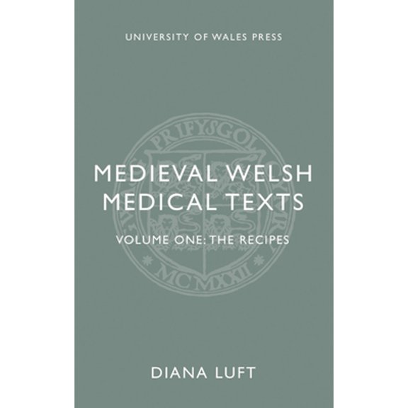 Pre-Owned Medieval Welsh Medical Texts : Volume One: The Recipes (Paperback)