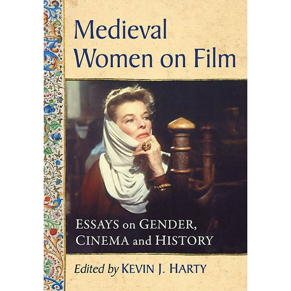 Medieval Women on Film: Essays on Gender, Cinema and History, (Paperback)