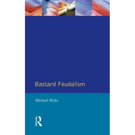 Medieval World Bastard Feudalism, (Paperback)