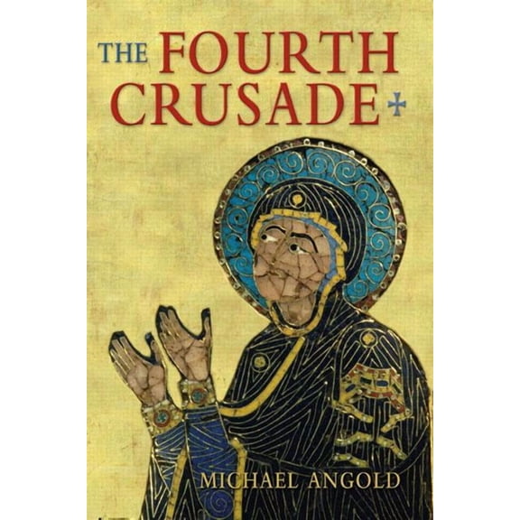 Medieval World The Fourth Crusade: Event and Context, (Paperback)