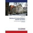 thumbnail image 1 of Medieval &amp; Early Modern Jewish Societies, (Paperback), 1 of 1