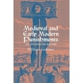 thumbnail image 1 of Medieval and Early Modern Punishments: An Illustrated History, (Hardcover), 1 of 1