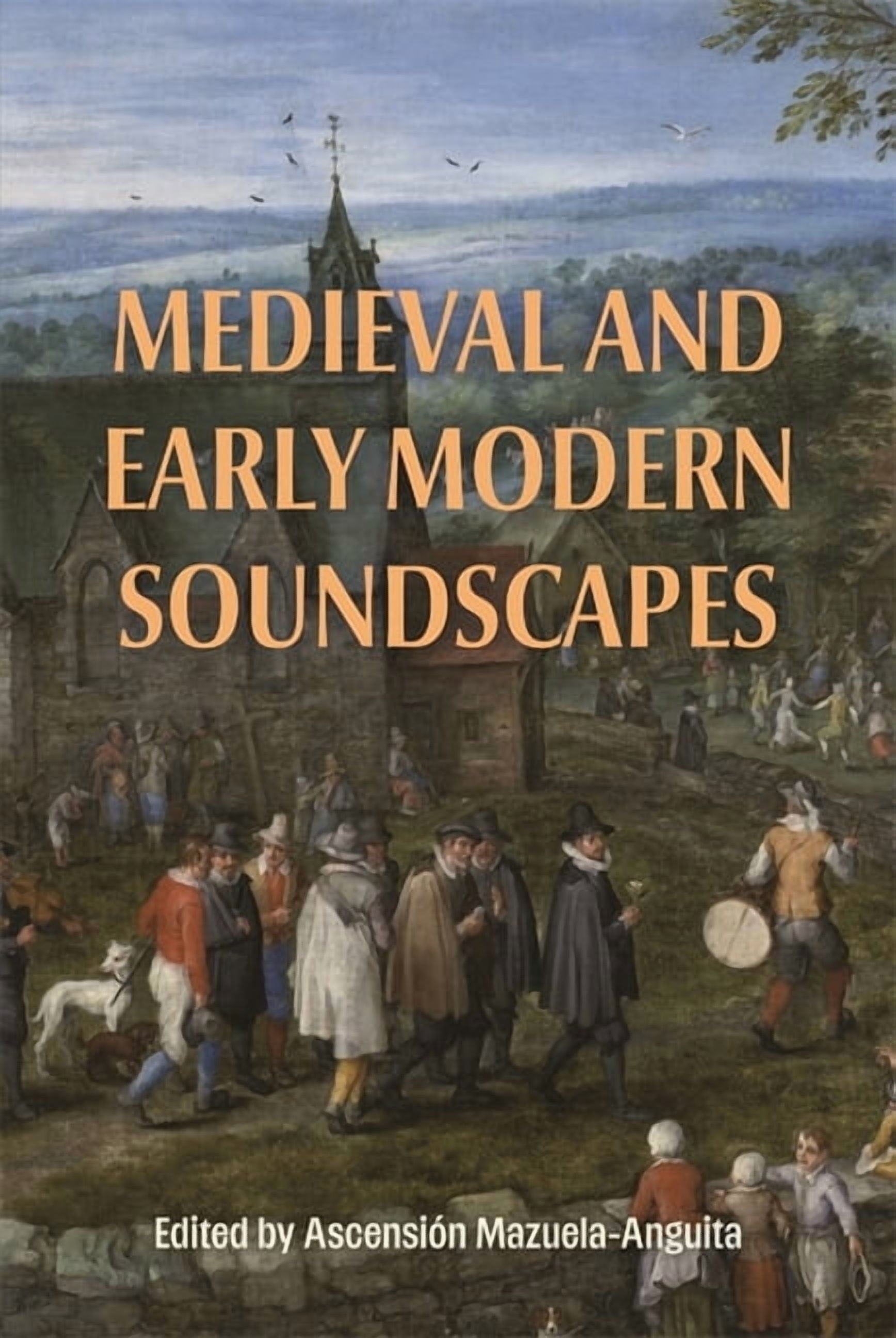 Medieval and Early Modern Soundscapes, (Paperback)
