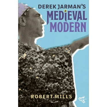 Medievalism Derek Jarman's Medieval Modern, Book 14, (Hardcover)