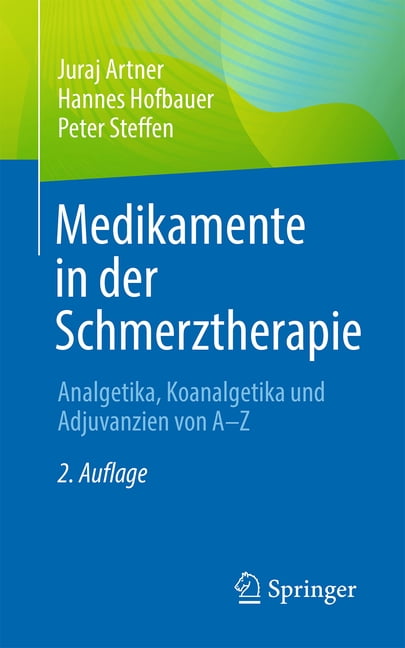 Medikamente in Der Schmerztherapie: Analgetika, Koanalgetika Und Adjuvanzien Von A-Z, (Paperback)