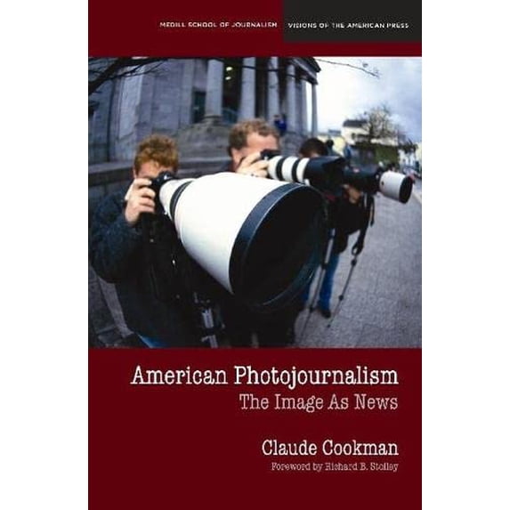 Pre-Owned American Photojournalism: Motivations and Meanings (Paperback) 0810123584 9780810123588