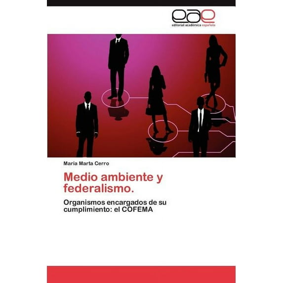 Medio ambiente y federalismo. (Paperback)