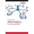 thumbnail image 1 of ¿Medio innovador o territorio inteligente? (Paperback), 1 of 1