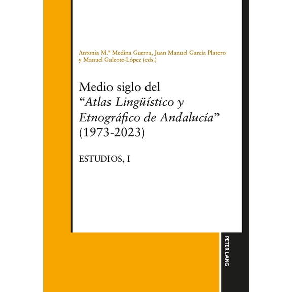 Medio siglo del "Atlas linguestico y etnogrfico de Andaluca" (1973-2023) Estudios, Vol. I, (Hardcover)
