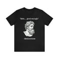 thumbnail image 1 of Mediocrates T-Shirt Meh Good Enough Greek Mediocrates T-Shirt, 1 of 8