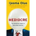 thumbnail image 1 of Pre-Owned Mediocre: The Dangerous Legacy of White Male America (Hardcover) 1580059511 9781580059510, 1 of 1